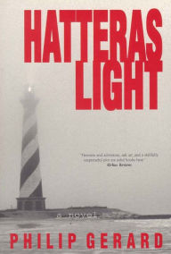 Title: Hatteras Light: A Novel, Author: Philip Gerard