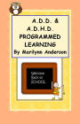 A.D.D. and A.D.H.D... PROGRAMMED LEARNING ~~ Activities to Improve Memory plus MORE