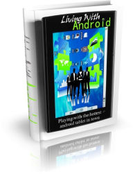 Title: Living With Android, Author: Mike Morley