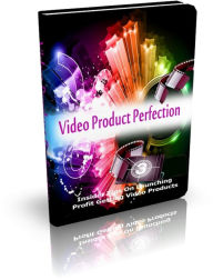 Title: Video Product Perfection, Author: Mike Morley