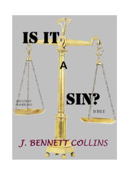 Title: Is It A Sin?, Author: J. Bennett Collins