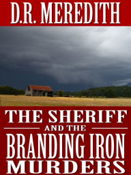 Title: The Sheriff and the Branding Iron Murders, Author: D.R. Meredith