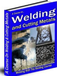 Title: A Course On Welding and Cutting Metals, Author: Alan Smith