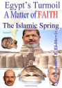 Egypt’s Turmoil A Matter of FAITH The Islamic Spring