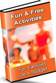 Title: eBook about Fun & Free Activities - Classic Ways To Have Fun Times With Children Of All Ages ..., Author: Healthy Tips