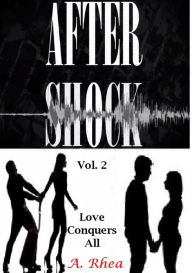 Title: Aftershock: Love Conquers All, Author: A Rhea