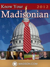 Title: Know Your Madisonian 2012, Author: Wisconsin State Journal