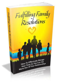 Title: Fulfilling Family Resolutions, Author: Alan Smith