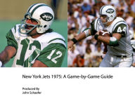 Title: New York Jets 1975: A Game-by-Game Guide, Author: John Schaefer