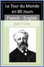 Le Tour du Monde en 80 Jours - Vol 1 (of 2) [French English Bilingual Edition] - Paragraph by Paragraph Tranlation