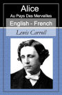 Alice Au Pays des Merveilles [French English Bilingual Edition] - Paragraph by Paragraph Translation