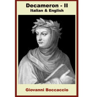 Title: Decameron - Seconda Giornata [Bilingual Italian-English Edition] - Paragraph by Paragraph Translation, Author: Giovanni Boccaccio