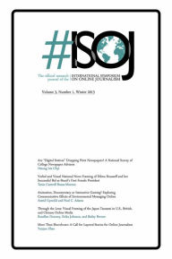 Title: #ISOJ The Official Research Journal of the International Symposium on Online Journalism (Volume 3, Number 1), Author: Hsiang Iris Chyi