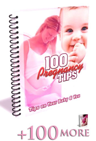 200 Pregnancy Tips - 100 Getting Pregnant Tips + 100 pregnancy Tips