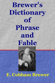 Title: Brewer's Dictionary of Phrase and Fable, Author: E. Cobham Brewer