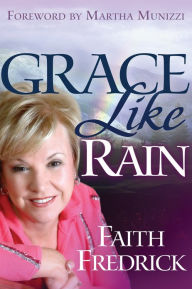 Title: Grace Like Rain, Author: Faith Fredrick