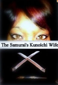 Title: The Samurai's Kunoichi wife, Author: Shelli Quinn