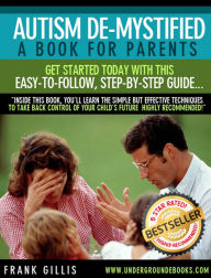 Title: Autism Demystified: A Book for Parents, Author: Frank Gillis