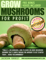 Title: Growing Mushroom for Profit, Author: Jackson Forrest