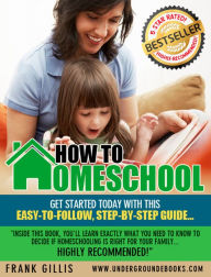 Title: How to Homeschool, Author: Frank Gillis