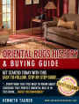 Oriental Rugs History and Buying Guide