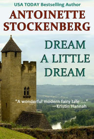 Title: Dream a Little Dream, Author: Antoinette Stockenberg