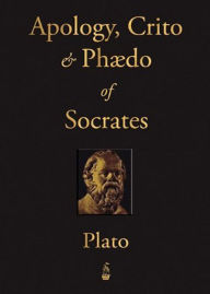 Title: Apology, Crito, and Phaedo of Socrates: A Philosophy Classic By Plato! AAA+++, Author: BDP