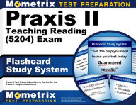 Title: Praxis II Teaching Reading (0204) Exam Flashcard Study System, Author: Praxis II Exam Secrets Test Prep Team