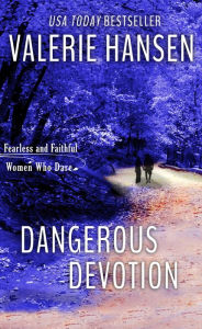 Title: Dangerous Devotion, Author: Valerie Hansen