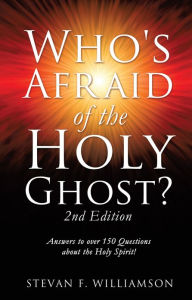 Title: Who's Afraid of the Holy Ghost?, Author: Stevan F. Williamson