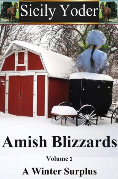 Amish Blizzards: Volume One: A Winter Surplus