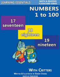 Title: Numbers to 100: Number Flash Cards with Critters (Learning Essentials Math & Reading Flashcard Series), Author: William Robert Stanek