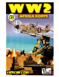 Title: World War 2 Afrika Korps, Author: Ronald Ledwell