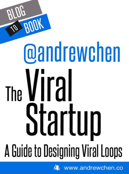 The Viral Startup: A Guide to Designing Viral Loops