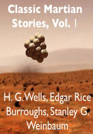 Title: Classic Martian Stories, Vol. 1, Author: Edgar Rice Burroughs