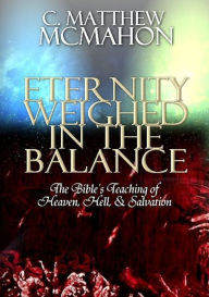 Title: Eternity Weighed in the Balance, Author: C. Matthew McMahon
