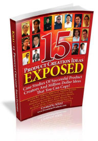 Title: 15 Product Creation Ideas Exposed, Author: Alan Smith