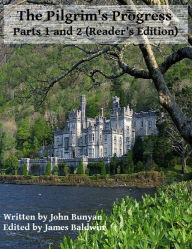 Title: The Pilgrim's Progress: Parts 1 and 2 (Reader's Edition), Author: John Bunyan