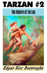 Title: Tarzan, THE RETURN OF TARZAN, (Tarzan Achives #2), Author: Edgar Rice Burroughs