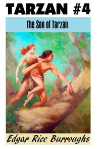 Title: Tarzan, THE SON OF TARZAN, (Tarzan Achives #4), Author: Edgar Rice Burroughs