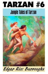 Title: Tarzan, JUNGLE TALES OF TARZAN, (Tarzan Achives #6), Author: Edgar Rice Burroughs