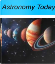 Title: Astronomy Today: A Self-Teaching Guide to Astronomy News, Astronomy Telescope, Binoculars for Astronomy and Much More, Author: Lelia Fink