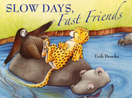 Title: Slow Days, Fast Friends, Author: Erik Brooks