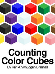 Title: Counting Color Cubes, Author: VonLogan Brimhall