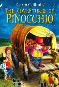 Title: The Adventures of Pinocchio. An Illustrated Classic for Kids, Author: Carlo Collodi