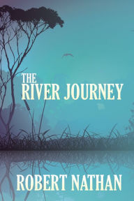 Title: The River Journey, Author: Robert Nathan