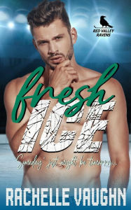 Title: Fresh Ice, Author: Rachelle Vaughn