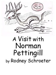 Title: A Visit with Norman Pettingill, Author: Rodney Schroeter