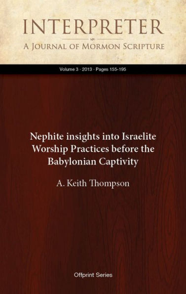 Nephite insights into Israelite Worship Practices before the Babylonian Captivity