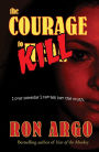 THE COURAGE TO KILL